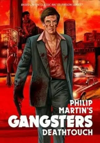 Philip Martin’s Gangsters: Deathtouch