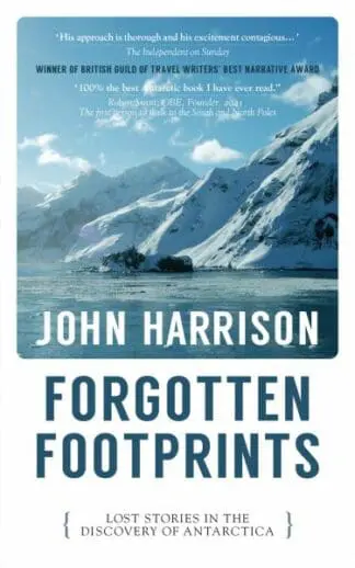 Forgotten Footprints – Lost Stories in the Discovery of Antarctica