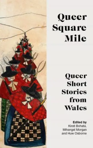 Queer Square Mile – Queer Short Stories from Wales