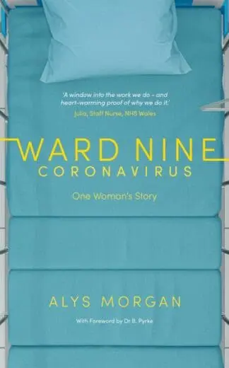 Ward Nine – Coronavirus – One Woman’s Story