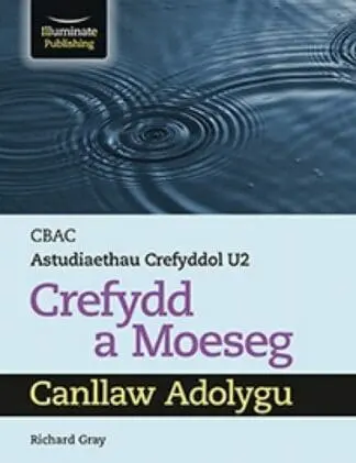 CBAC Astudiaethau Crefyddol U2: Crefydd a Moeseg – Canllaw Adolygu