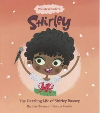 Welsh Wonders: Shirley – The Dazzling Life of Shirley Bassey