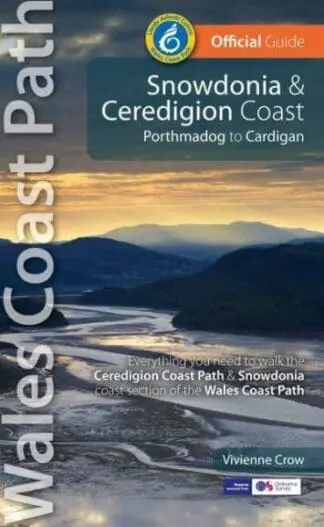 Wales Coast Path Official Guide: Snowdonia & Ceredigion Coast – Porthmadog to Cardigan