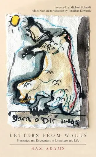 Letters from Wales – Memories and Encounters in Literature and Life