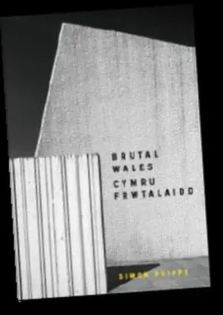 Brutal Wales / Cymru Friwtalaidd
