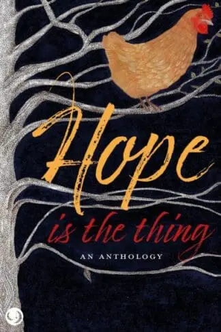 Hope is the Thing – An Anthology