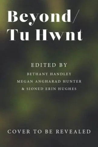 Beyond / Tu Hwnt – anthology of Welsh Deaf and Disabled Writers