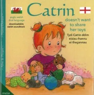 Tydi Catrin Ddim Eisiau Rhannu ei Thegannau / Catrin Doesn’t Want to Share her Toys