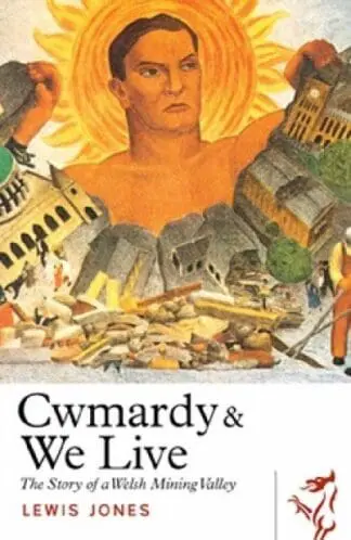 Library of Wales: Cwmardy & We Live