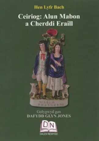 Ceiriog – Alun Mabon a Cherddi Eraill