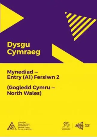 Dysgu Cymraeg: Mynediad (A1) – Gogledd Cymru/North Wales – Fersiwn 2