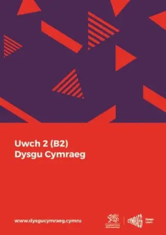 Dysgu Cymraeg: Uwch 2 (B2)