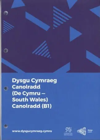 Dysgu Cymraeg: Canolradd/Intermediate De Cymru/South Wales