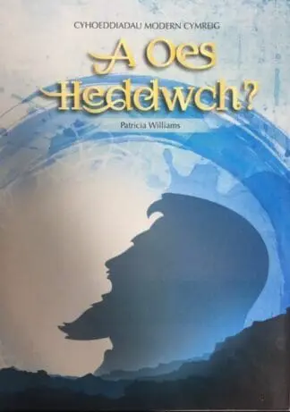 A Oes Heddwch? / is There Peace?