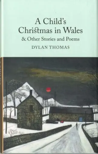 A Child’s Christmas in Wales – Stories and Poems