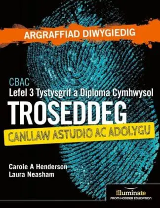 CBAC Lefel 3 Tystysgrif a Diploma Cymhwysol Troseddeg – Canllaw Astudio ac Adolygu (Argraffiad Diwygiedig)