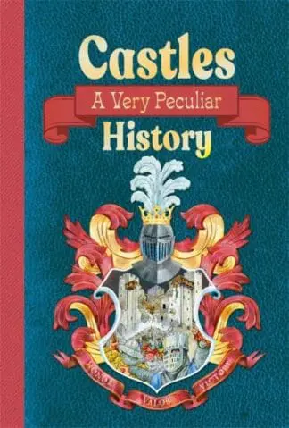 Castles – A very peculiar History