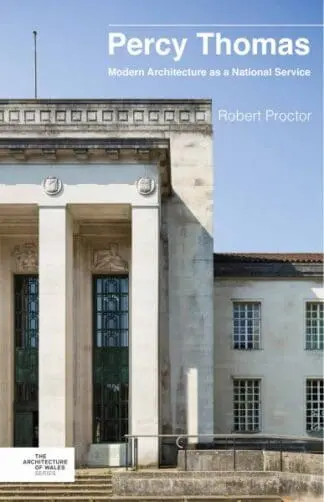Percy Thomas – Modern Architecture as a National Service