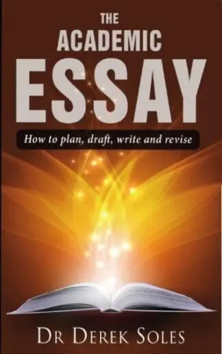 The Academic Essay – How to Plan, Draft, Write and Revise