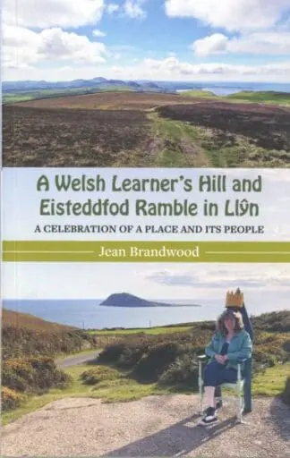 A Welsh Learner’s Hill and Eisteddfod Ramble in Llŷn