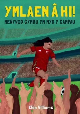 Ymlaen â hi! – Menywod Cymru ym Myd y Campau