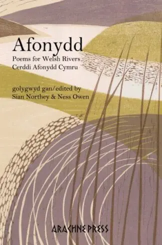 Afonydd – Poems for Welsh Rivers / Cerddi Afonydd Cymru
