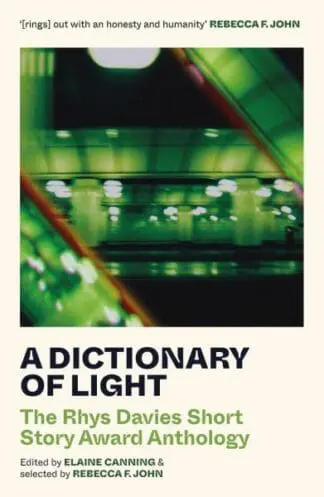 A Dictionary of Light – The Rhys Davies Short Story Award Anthology