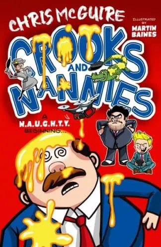 Crooks and Nannies – A N.A.U.G.H.T.Y Beginning