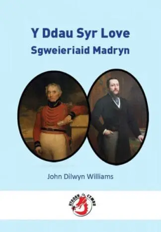 Y Ddau Syr Love – Sgweieriaid Madryn