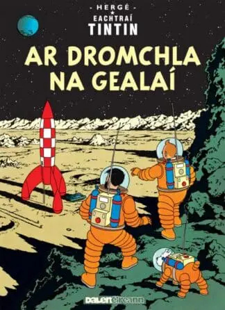 Ar Dhromchla na Gealaí (Tintin i nGaeilge / Tintin in Irish)