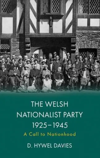 The Welsh Nationalist Party, 1925-1945