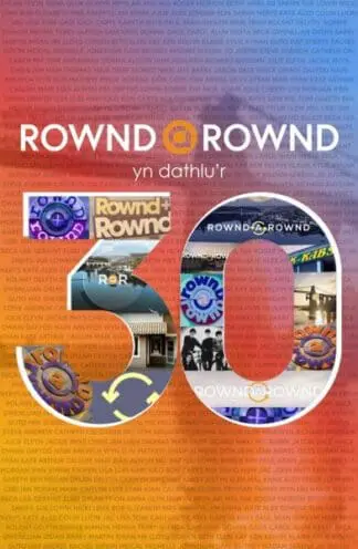 Rownd a Rownd yn Dathlu’r 30