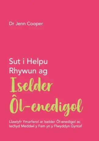 Darllen yn Well: Sut i Helpu Rhywun ag Iselder Ôl-enedigol