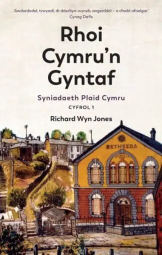 Rhoi Cymru’n Gyntaf – Syniadaeth Plaid Cymru