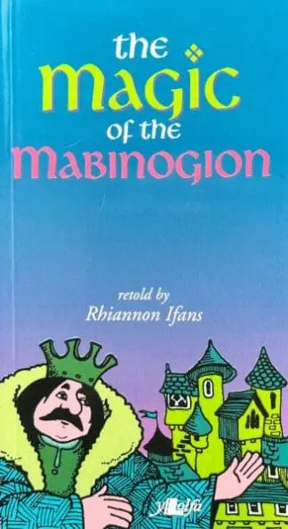The Magic of the Mabinogion