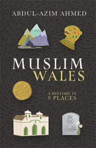 Muslim Wales – A History in 9 Places