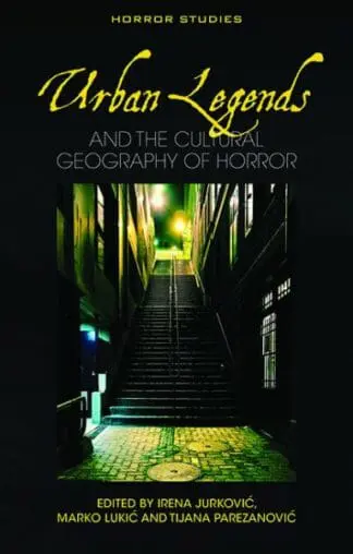 Urban Legends and the Cultural Geography of Horror