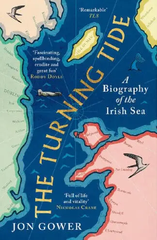 The Turning Tide – A Biography of the Irish Sea