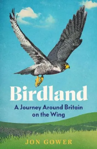 Birdland – A Journey Around Britain on the Wing