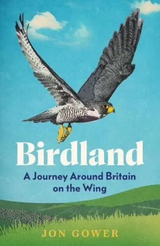 Birdland – A Journey Around Britain on the Wing
