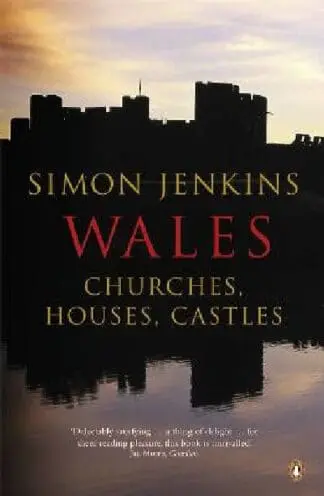 Wales – Churches, Houses, Castles