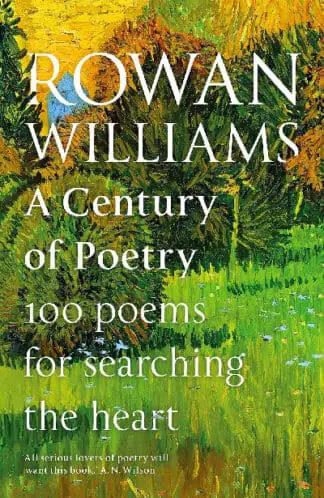 Century of Poetry, A – 100 Poems for Searching the Heart