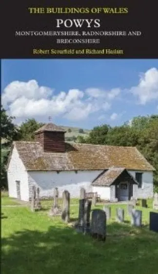 Buildings of Wales, The: Powys – Montgomeryshire, Radnorshire and Breconshire