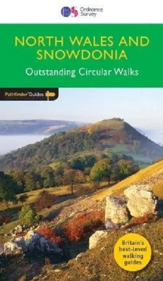 O.S. Pathfinder Guide: 32. North Wales and Snowdonia Outstanding