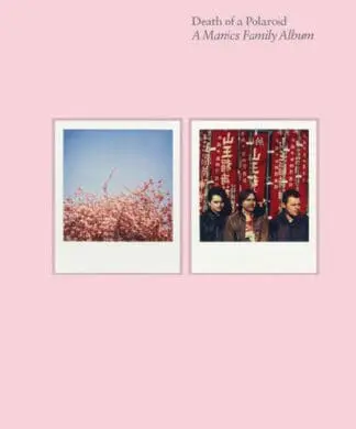 Death of a Polaroid – A Manics Family Album