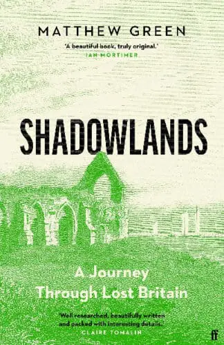 Shadowlands – A Journey Through Lost Britain
