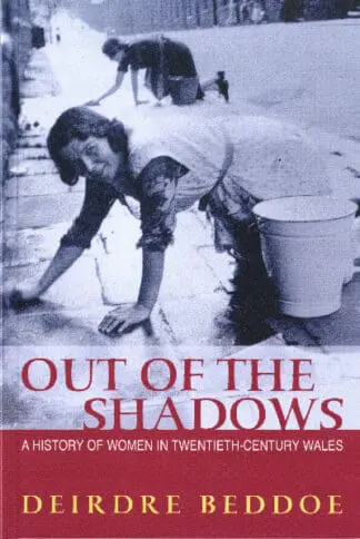 Out of the Shadows – A History of Women in Twentieth-Century Wales