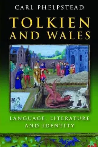 Tolkien and Wales – Language, Literature and Identity