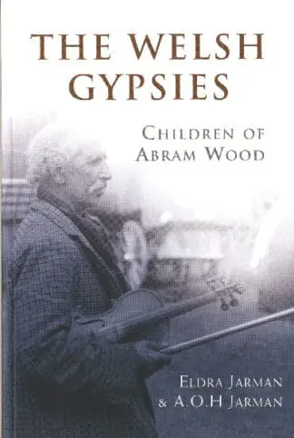Welsh Gypsies, The – Children of Abram Wood