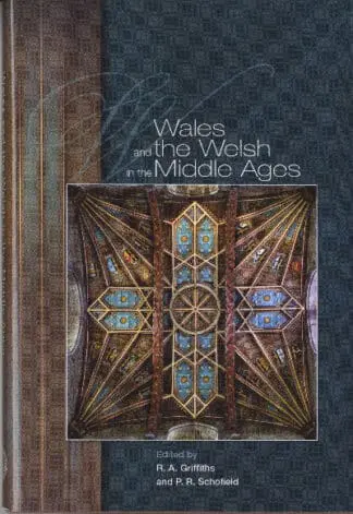 Wales and the Welsh in the Middle Ages